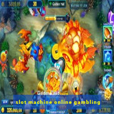 slot machine online gambling