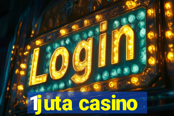 1juta casino