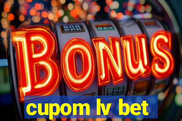 cupom lv bet