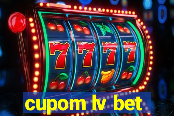 cupom lv bet