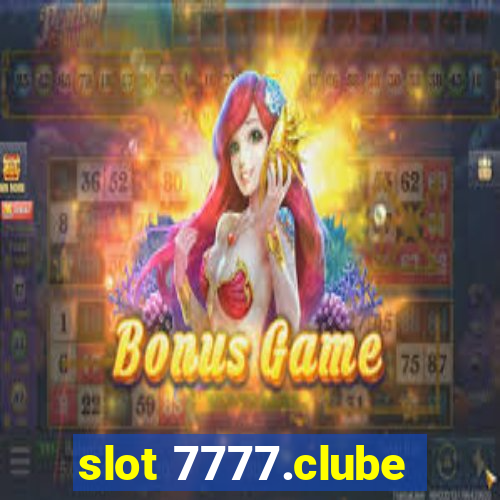 slot 7777.clube