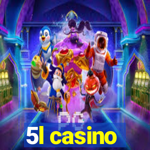 5l casino