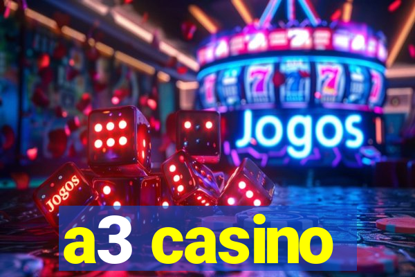 a3 casino