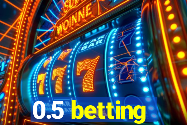 0.5 betting