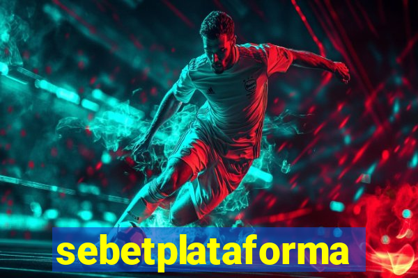 sebetplataforma