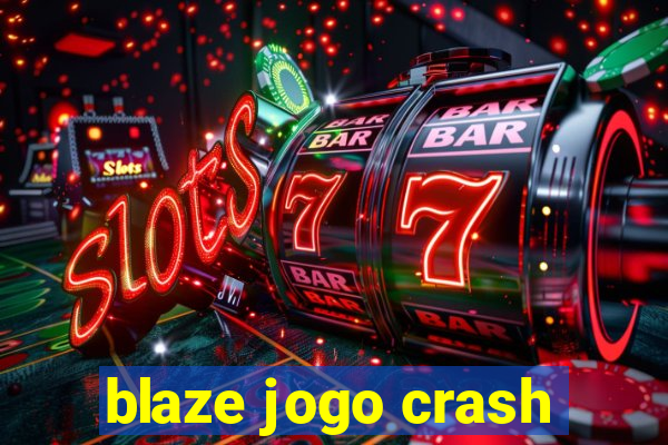 blaze jogo crash