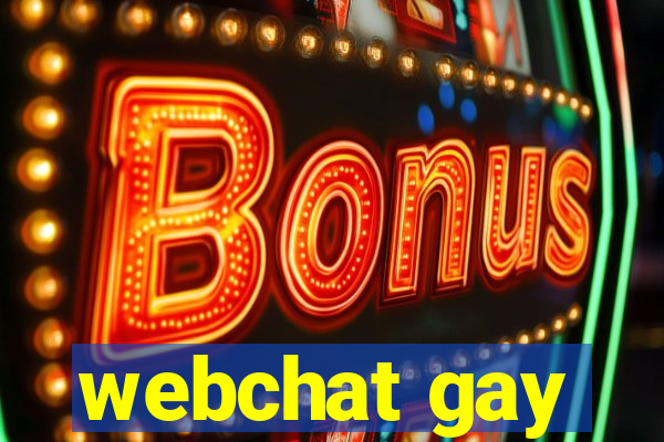 webchat gay