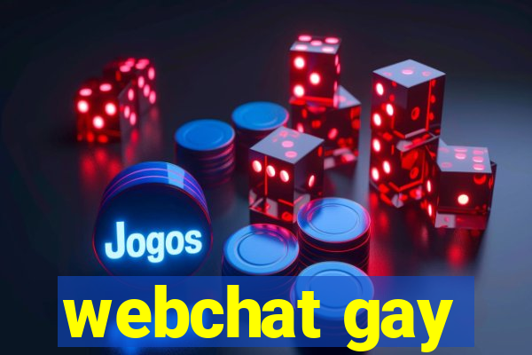 webchat gay