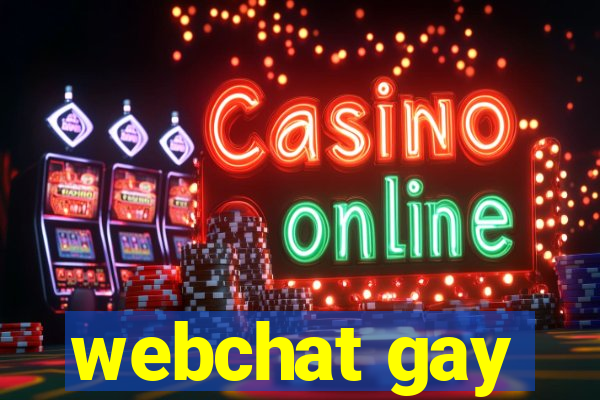 webchat gay