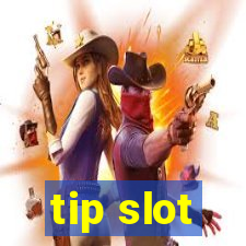 tip slot