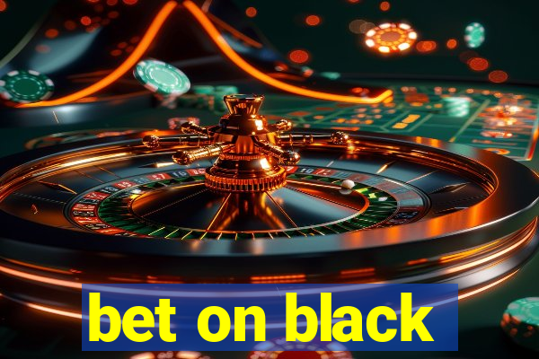 bet on black