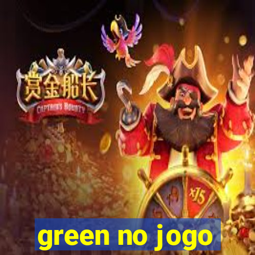 green no jogo