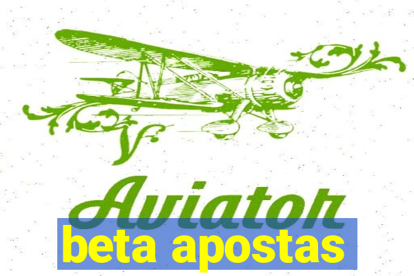 beta apostas