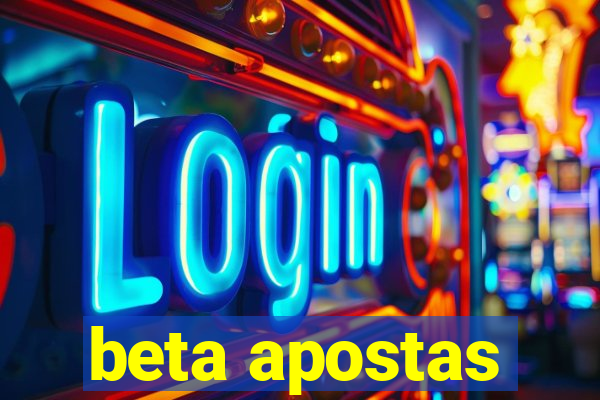 beta apostas