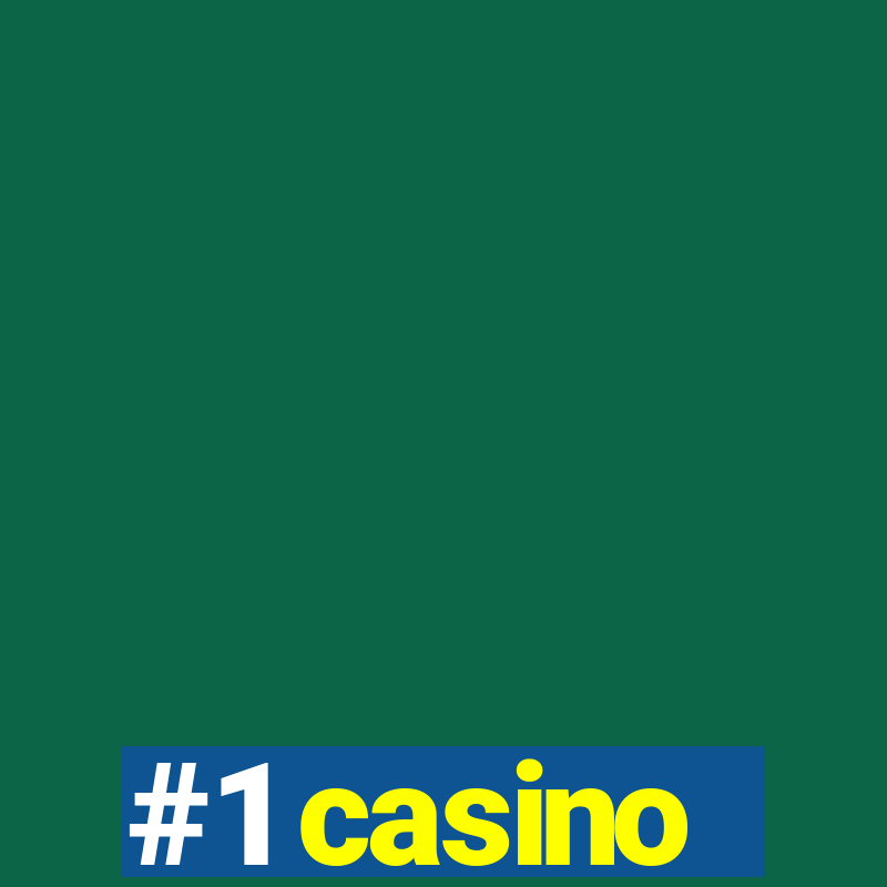 #1 casino