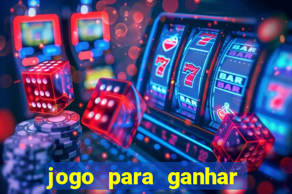 jogo para ganhar dinheiro de verdade no pix sem deposito