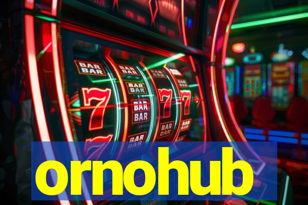 ornohub