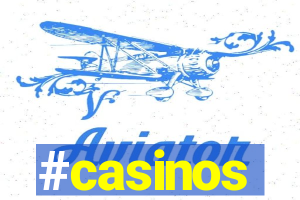 #casinos