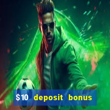 $10 deposit bonus casino nz