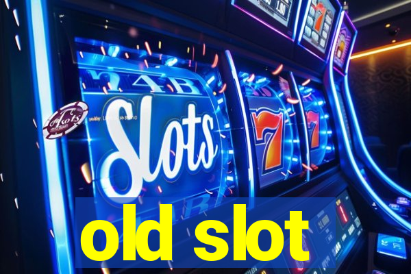 old slot