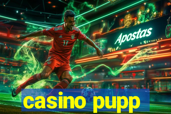 casino pupp