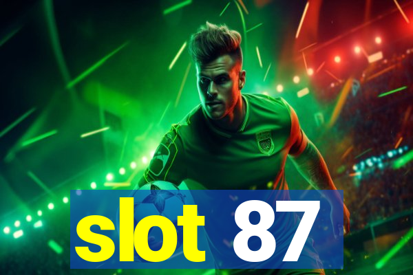 slot 87