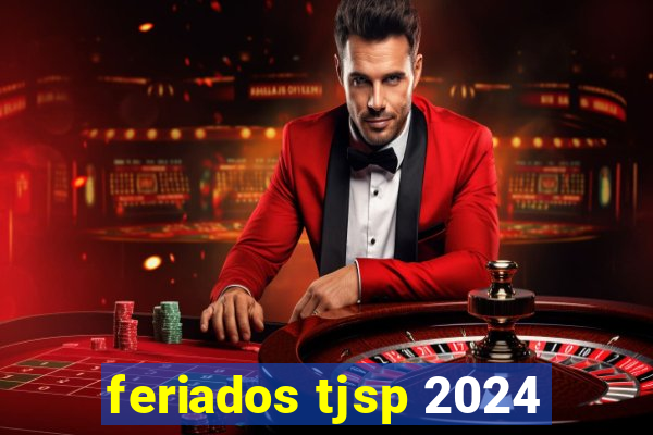 feriados tjsp 2024