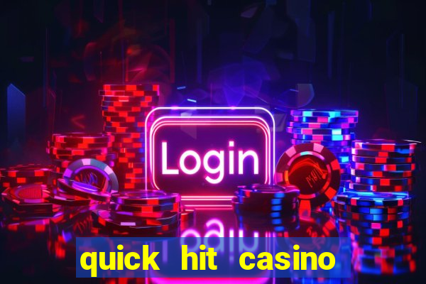 quick hit casino slot machine