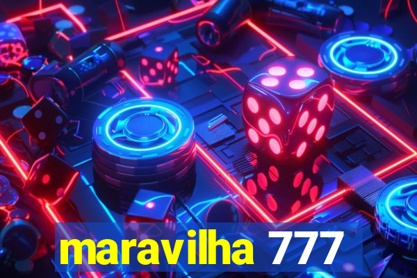 maravilha 777