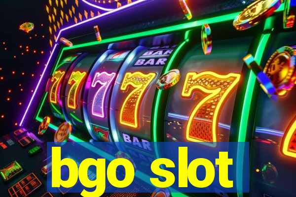 bgo slot