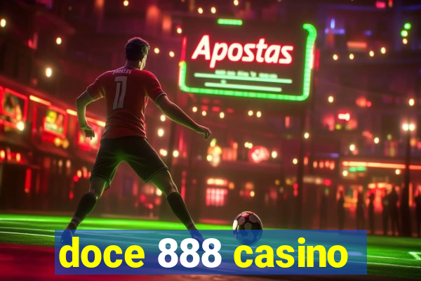 doce 888 casino