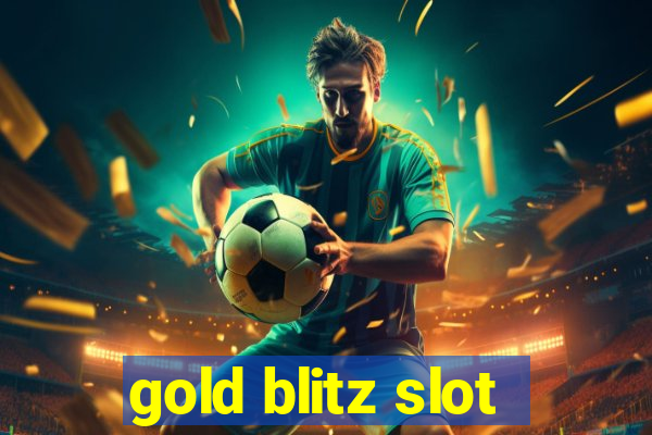 gold blitz slot