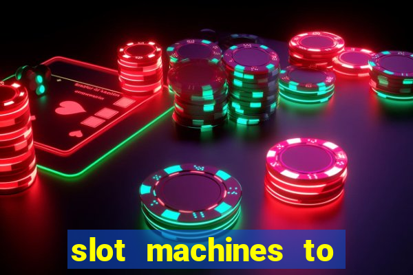 slot machines to play for free