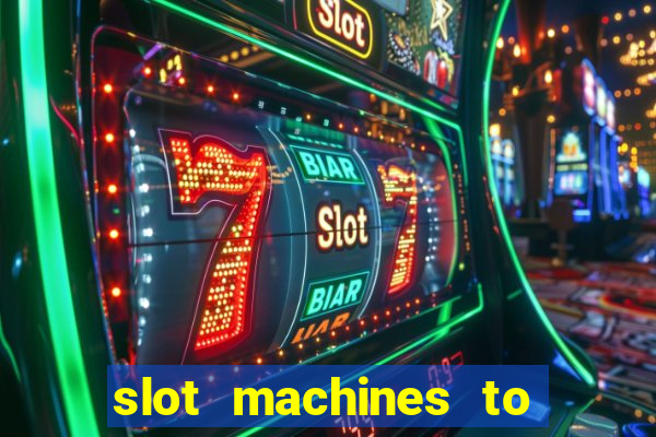 slot machines to play for free