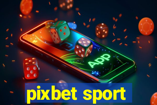 pixbet sport