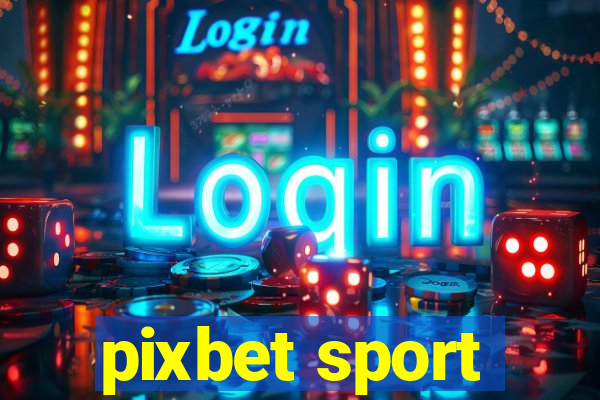 pixbet sport