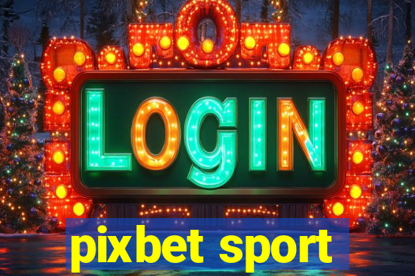 pixbet sport