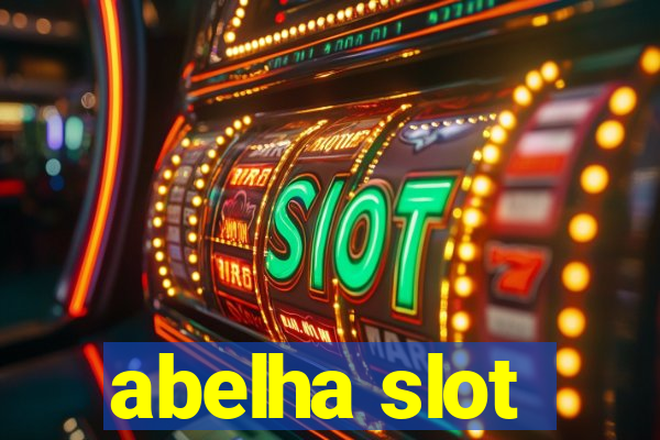 abelha slot