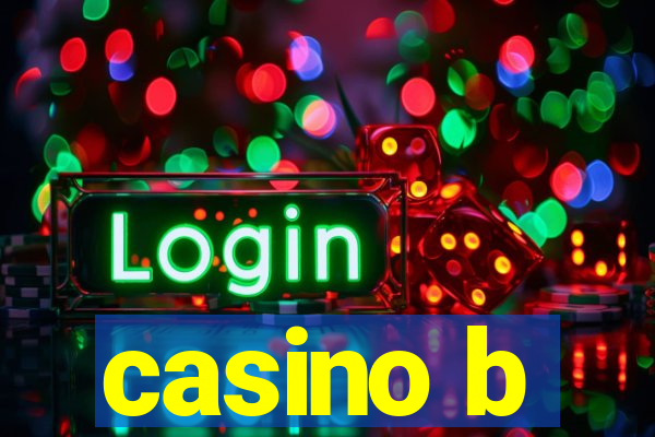 casino b