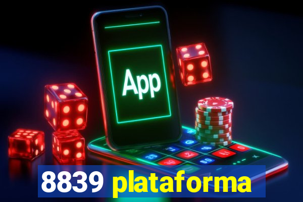 8839 plataforma