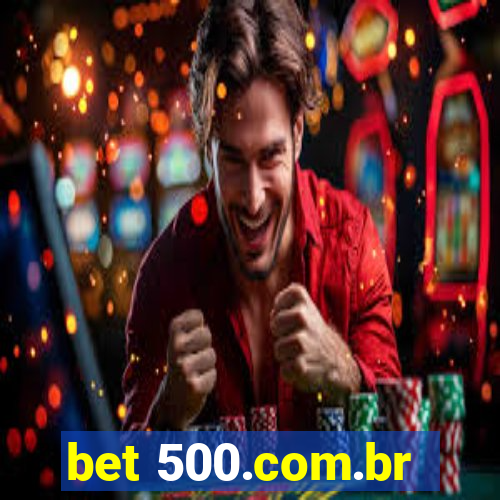 bet 500.com.br