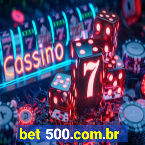 bet 500.com.br