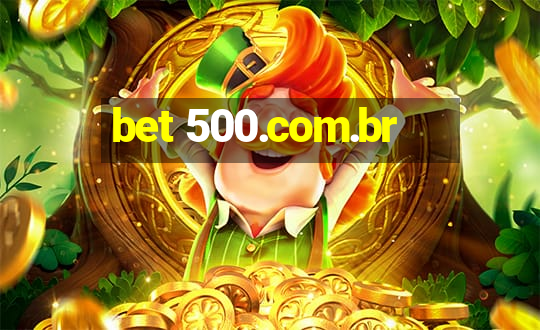 bet 500.com.br