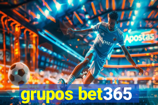 grupos bet365