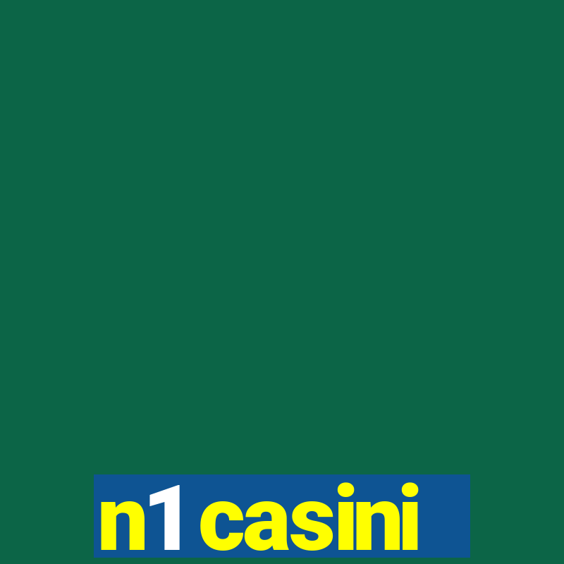 n1 casini