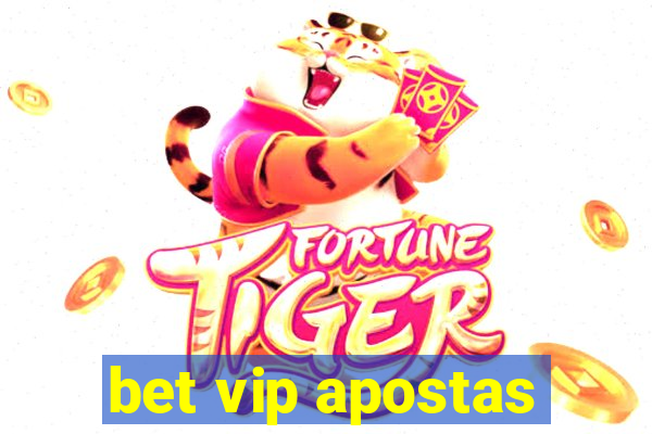 bet vip apostas