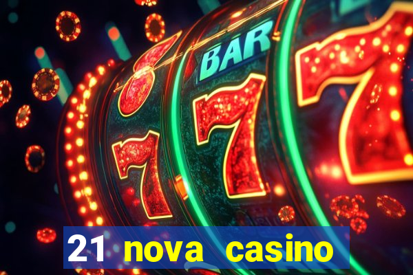 21 nova casino free download