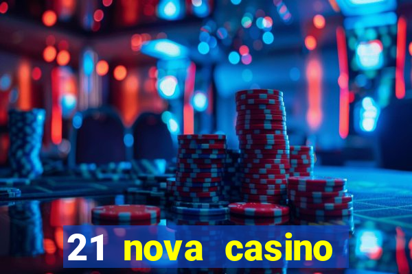 21 nova casino free download