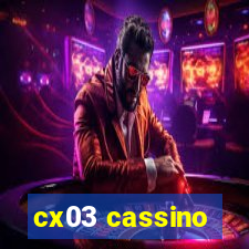 cx03 cassino