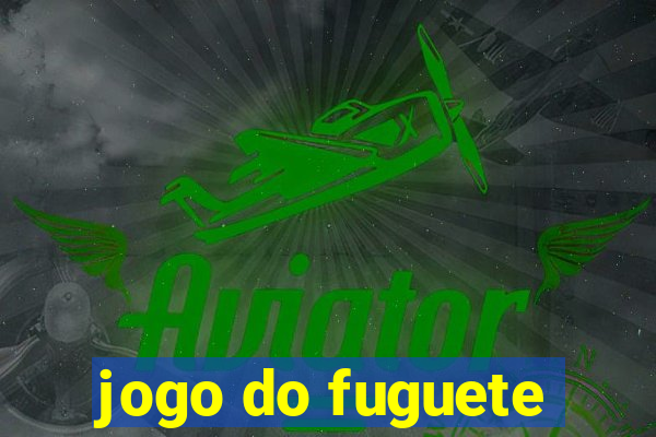 jogo do fuguete